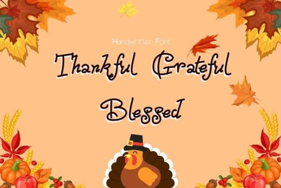 Thankful Grateful Blessed: A Whimsical Font for Engaging Campaigns